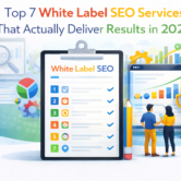 Top 7 White Label SEO Services That Actually Deliver Results in 2026